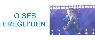 O SES, EREĞLİ'DEN..