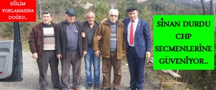 SİNAN DURDU, CHP SEÇMENLERİNE GÜVENİYOR..