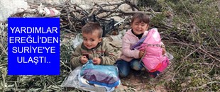 EREĞLİ'DEN YARDIMLAR SURİYE'YE ULAŞTI..