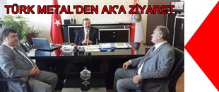 TÜRK METAL'DEN EMNİYET MÜDÜRÜ AK'A ZİYARET..