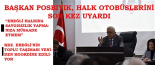 BAŞKAN POSBIYIK, HALK OTOBÜSLERİNİ SON KEZ UYARDI