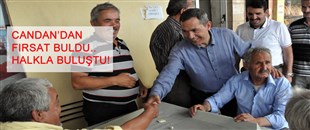 UYSAL, CANDAN'DAN FIRSAT BULDU..HALKLA BULUŞTU!
