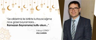 YAKUP GÜNEY, RAMAZAN BAYRAMI'NI KUTLADI