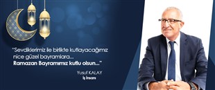 YUSUF KALAY, RAMAZAN BAYRAMI'NI KUTLADI