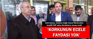 ÇAKAN'DAN DEMİRTAŞ'A; 'KORKUNUN ECELE FAYDASI YOK'