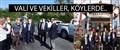 VALİ VE VEKİLLER, KÖYLERDE...
