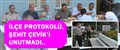 PROTOKOL ŞEHİT ÇEVİK’İ UNUTMADI..