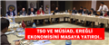 TSO VE MÜSİAD, EREĞLİ EKONOMİSİNİ MASAYA YATIRDI....