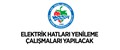 ELEKTRİK HATLARI YENİLEME ÇALIŞMALARI YAPILACAK
