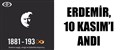 ERDEMİR, 10 KASIM'I ANDI..