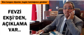 FEVZİ EKŞİ'DEN İMALI AÇIKLAMA..