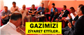UYSAL, EKİBİYLE GAZİMİZİ ZİYARET ETTİ..