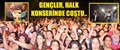GENÇLER, HALK KONSERİNDE COŞTU..