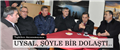 UYSAL, ŞÖYLE BİR DOLAŞTI!..