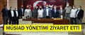 MÜSİAD YÖNETİMİ BAŞKAN POSBIYIK’I ZİYARET ETTİ