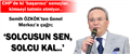 SEMİH ÖZKÖK, KILIÇDAROĞLU'NUN POLİTİKALARINI ELEŞTİRDİ..