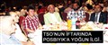 TSO’NUN İFTARINDA POSBIYIK’A YOĞUN İLGİ..