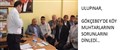 ULUPINAR, GÖKÇEBEY’DE KÖY MUHTARLARININ SORUNLARINI DİNLEDİ…