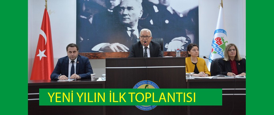 YENİ YILIN İLK MECLİS TOPLANTISI YAPILDI