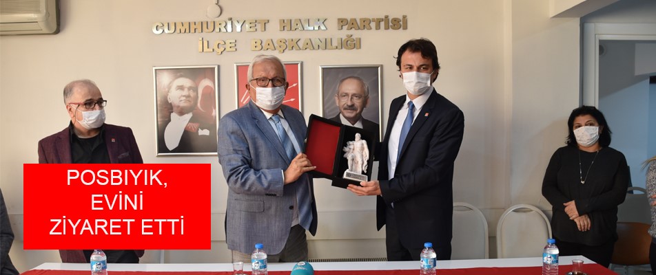 POSBIYIK, CHP’Yİ ZİYARET ETTİ