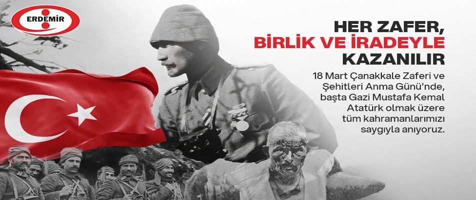 ERDEMİR, ÇANAKKALE ŞEHİTLERİNİ ANDI