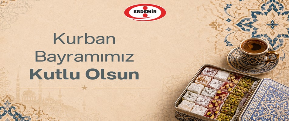 ERDEMİR, KURBAN BAYRAMI'NI KUTLADI