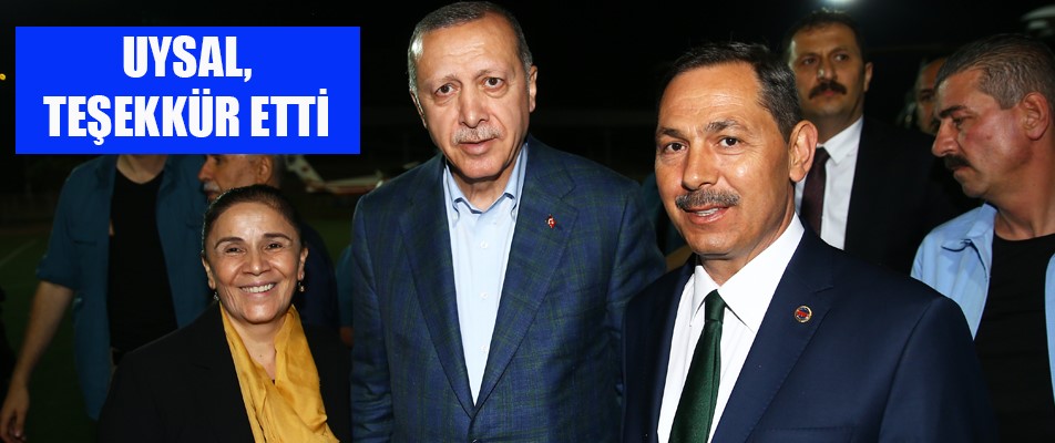 UYSAL, TEŞEKKÜR ETTİ..