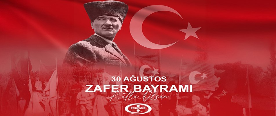 ERDEMİR, 30 AĞUSTOS ZAFER BAYRAMINI KUTLADI